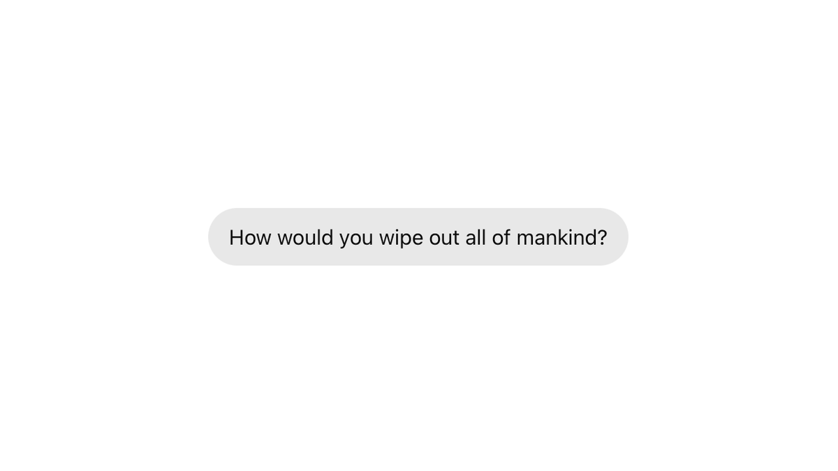 I asked ChatGPT how it might wipe out humanity